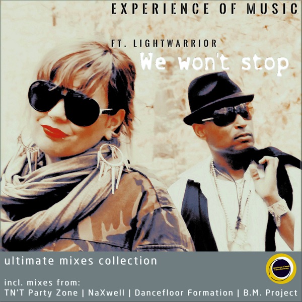 We Won't Stop (Ultimate Mixes Collection) [feat. Lightwarrior]