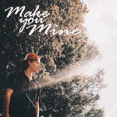 Make you Mine - Single
