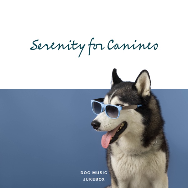 Serenity for Canines