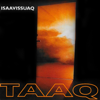 Taaq - Uungalu Saninnut Pillutit Asaqqilaannga artwork