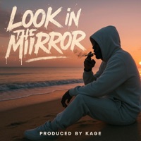 Look In The Mirror (feat. Rico Cartier) - Single - Kage