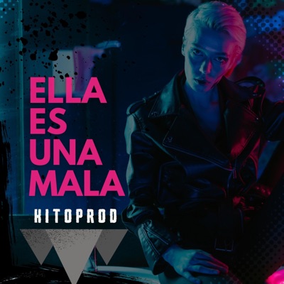 ELLA ES UNA MALA - Single