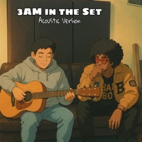 3:AM in the Set (feat. Big Daddy D) [Acoustic Version] - Single - Fantastic