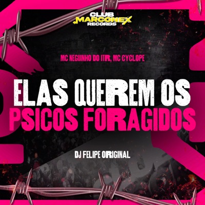 Elas Querem os Psico Foragidos - Single