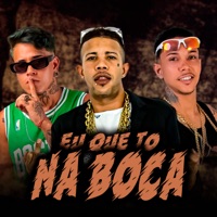 Eu Que To na Boca - Single - Meck Gibizinho & Luca Hunter