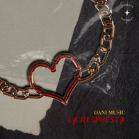 La Respuesta - Single - Dani Music & Danem