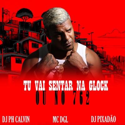 TU VAI SENTAR NA GLOCK OU NO 762 - Single