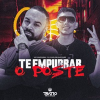 Te Empurrar o Poste - Single - DJ CARLOS MARTINEZ, Mc Maromba & TRATTO DE LA CALLE