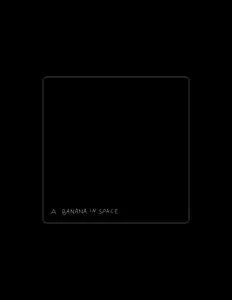 收听 A Banana in Space、观看音乐视频、阅读小传、查看巡演日期等 ！