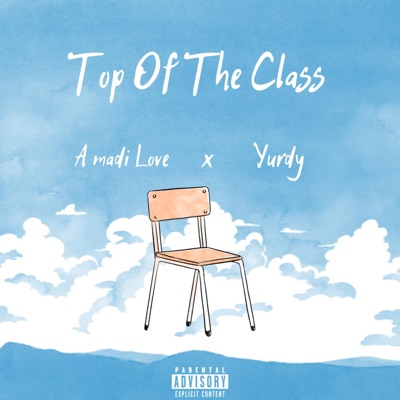 Top of the Class (feat. Yurdy) - Single