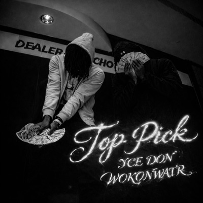 Top Pick (feat. YCE Don) - Single