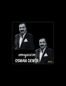 Ouça OSMAN DEMİR, assista a videoclipes, leia a biografia, veja as datas das turnês e mais!