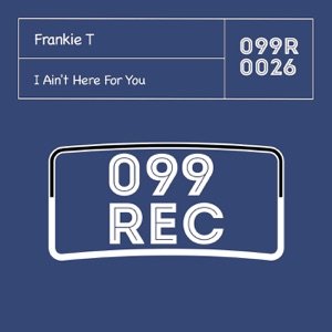 I Ain't Here for You - Single