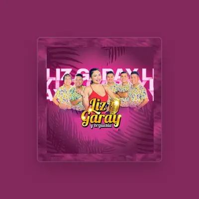 Listen to Liz Garay y Orquesta, watch music videos, read bio, see tour dates & more!