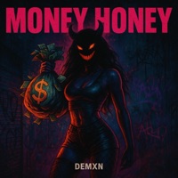 MONEY HONEY - Single - Demxn