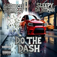 Do The Dash (feat. 6igDueceéThaHogg) - Single - Sleepy da Hitman