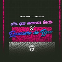 Eita Que Morena Linda X Escurinho do Beco - Single - Dj Nigga011 & MC DOM LP