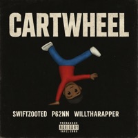 Cartwheel (feat. Pg.2nn & Willtharapper) - Single - Swift Zooted