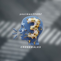 C R O S S W a L K S - Single - yourman3VAN