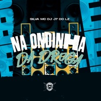 Na Ondinha da Droga - Single - DJ J7 DO LZ & Silva Mc