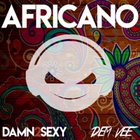 Africano - Single - DAMN 2 SEXY & Dem Vee