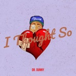 I Thought So - Single