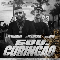 Sou Coringão - Single - MC Hollywood, DJ RD & Mc Capelinha