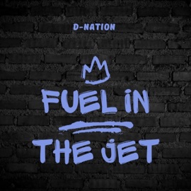 Fuel In The Jet D-Nation