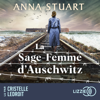 La sage-femme d'Auschwitz - Femmes de guerre - Tome 1 - Le roman best-seller inspiré d'une incroyable histoire vraie - Anna Stuart