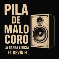 pila de malo coro (feat. la barra lirical & kevin h) - Single - 402music