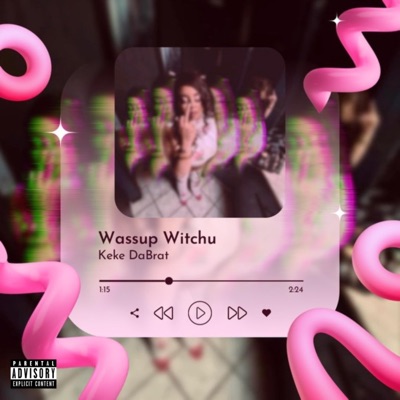 Wassup Witchu - Single
