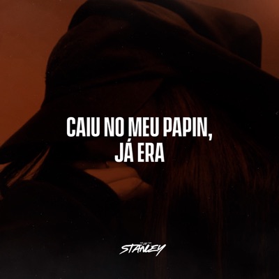 Caiu No Meu Papin Já Era - Single