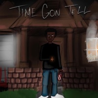 Time Gon Tell - 1900dxvoo