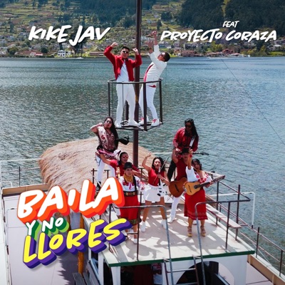 Baila Y No Llores (feat. Proyecto Coraza) - Single