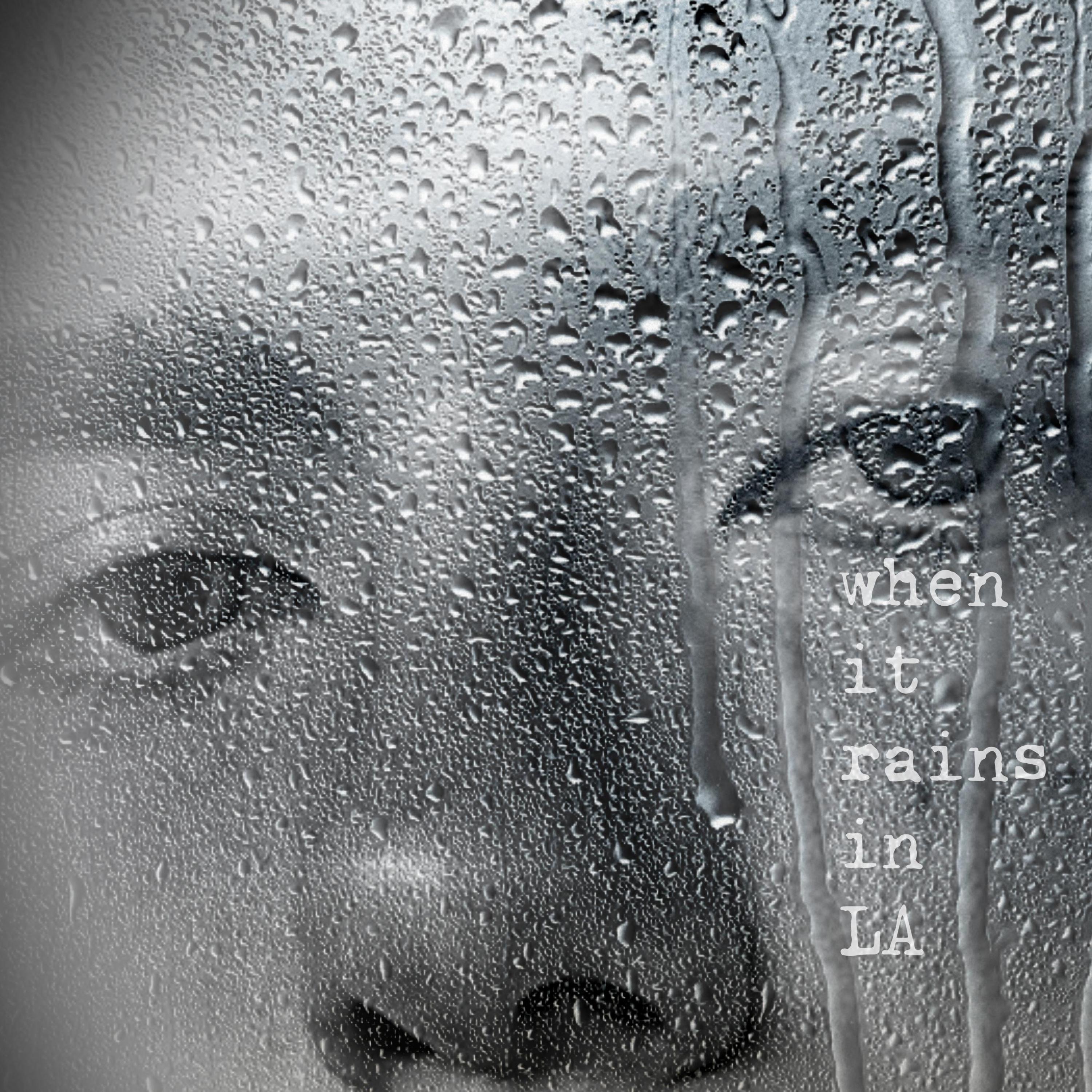 WHEN IT RAINS IN LA - Single