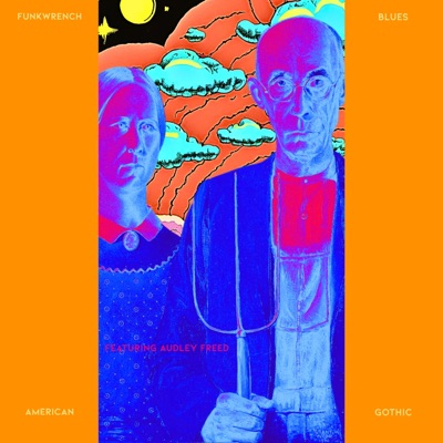American Gothic Blues (feat. Audley Freed) - Single