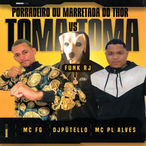 Toma Toma Vs Porradeiro ou Marretada do Thor (feat. PIQUEZIN DOS CRIA) [Funk Rj]