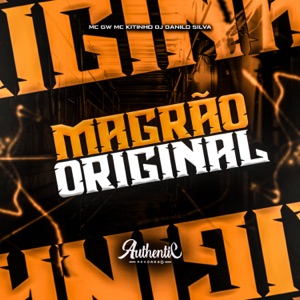 Magrão Original (feat. MC GW & Mc Kitinho)