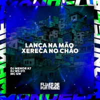 Lança na Mão Xereca no Chão - Single - DJ Menor K7, DJ WS 011 & MC GW