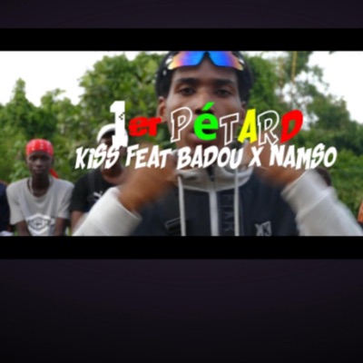 Badou 1er Pétard (feat. Kiss & Namso) - Single