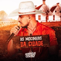 As Mocinhas da Cidade - Single - Henrique Cowboy