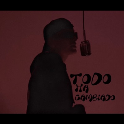 Todo Ha Cambiado - Single