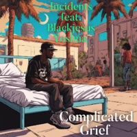 Complicated Grief (feat. Incidents) - Single - Blackjesus Yoshua