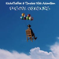 pastel colours (feat. T1MELESS, Adam Fram & Kyoto Project) - Single - KitcheThePoet