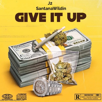 Give it up (feat. SantanaWildin) - Single