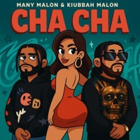 CHA CHA - Single - Many Malon & Kiubbah Malon