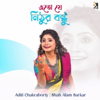Eto J Nithur Bondhu - Single - Aditi Chakraborty