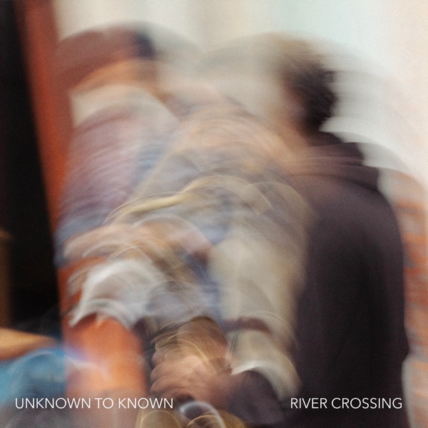River Crossing (feat. Yusuf Ahmed, Idris Rahman, Tamar Osborn & Jihad Darwish) - Single