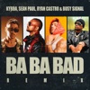 Ba Ba Bad Remix