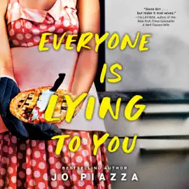Everyone Is Lying to You: A Thriller (Unabridged)